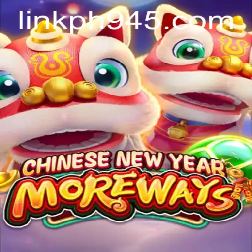 Discover the Excitement of CHINESENEWYEARMOREWAYS: A Game to Celebrate Cultural Heritage