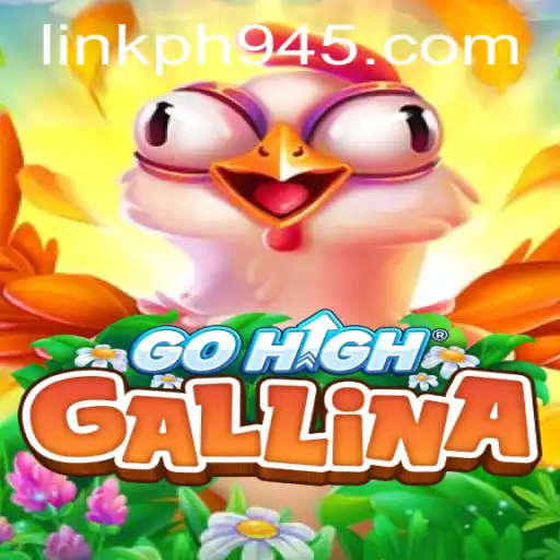Unveiling GoHighGallina: A Revolution in Gaming with PH945